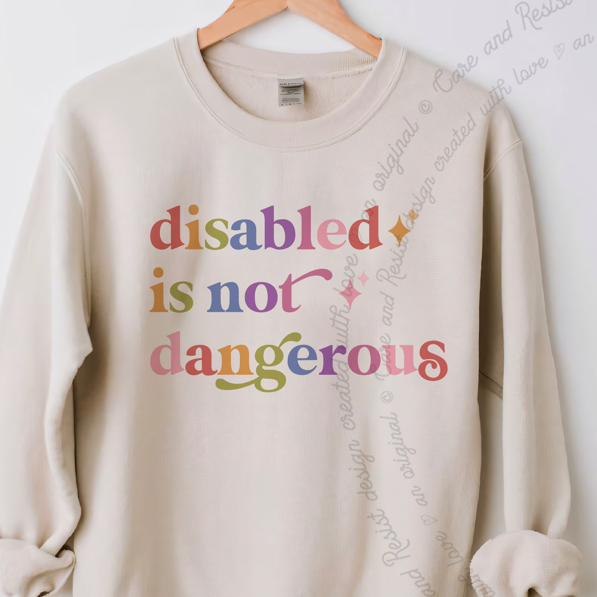 Disabled is not Dangerous Care & Resist Gildan crewneck sweatshirt in Sand