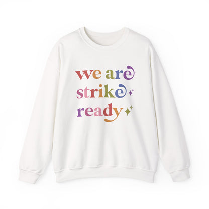 We are Strike Ready Sweatshirt