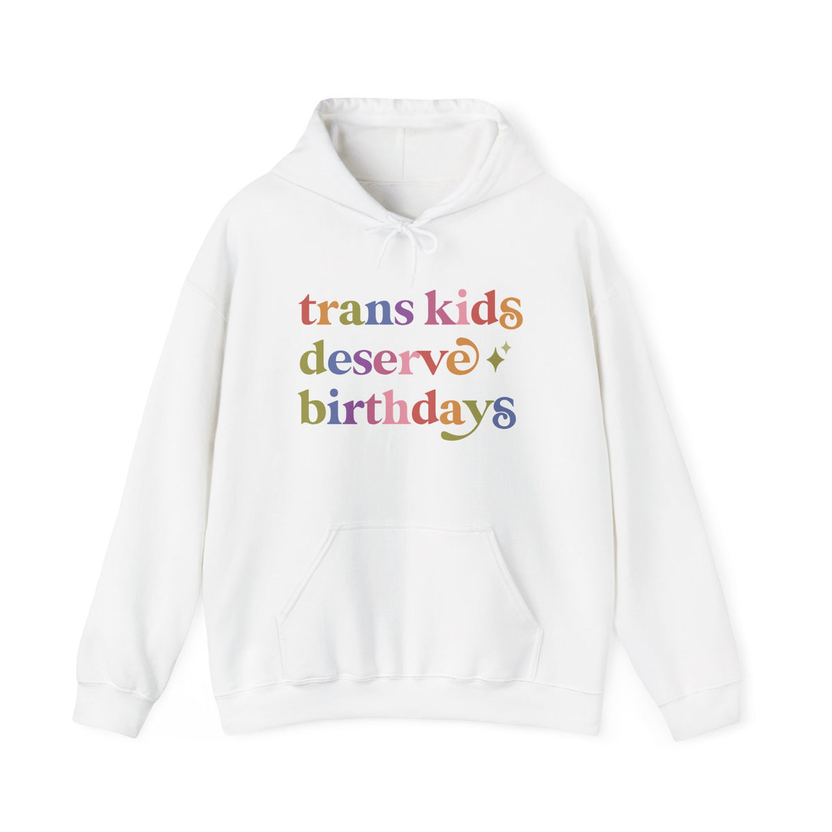 Trans Kids Deserve Birthdays Hoodie
