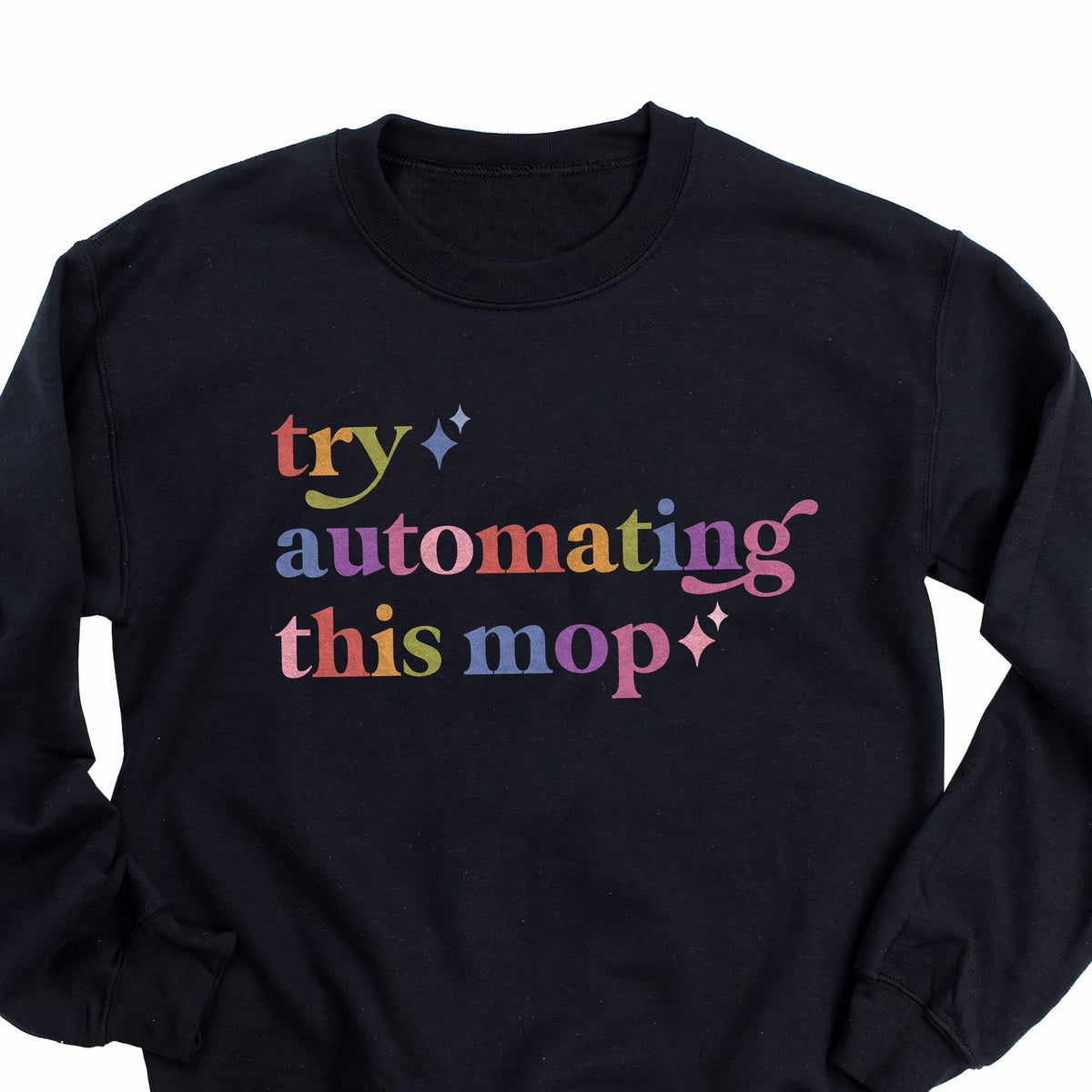 Try Automating This Mop Care & Resist Gildan crewneck sweatshirt in Black