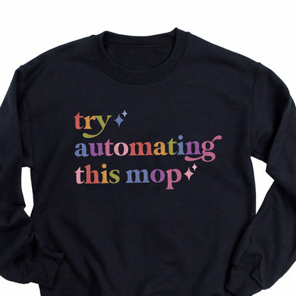 Try Automating This Mop Care & Resist Gildan crewneck sweatshirt in Black