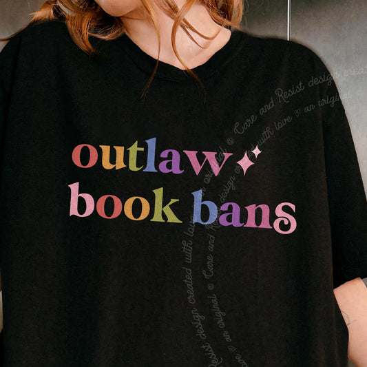 Outlaw Book Bans Care & Resist progressive t-shirt in Black