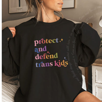 Protect and Defend Trans Kids Care & Resist Gildan crewneck sweatshirt in Black