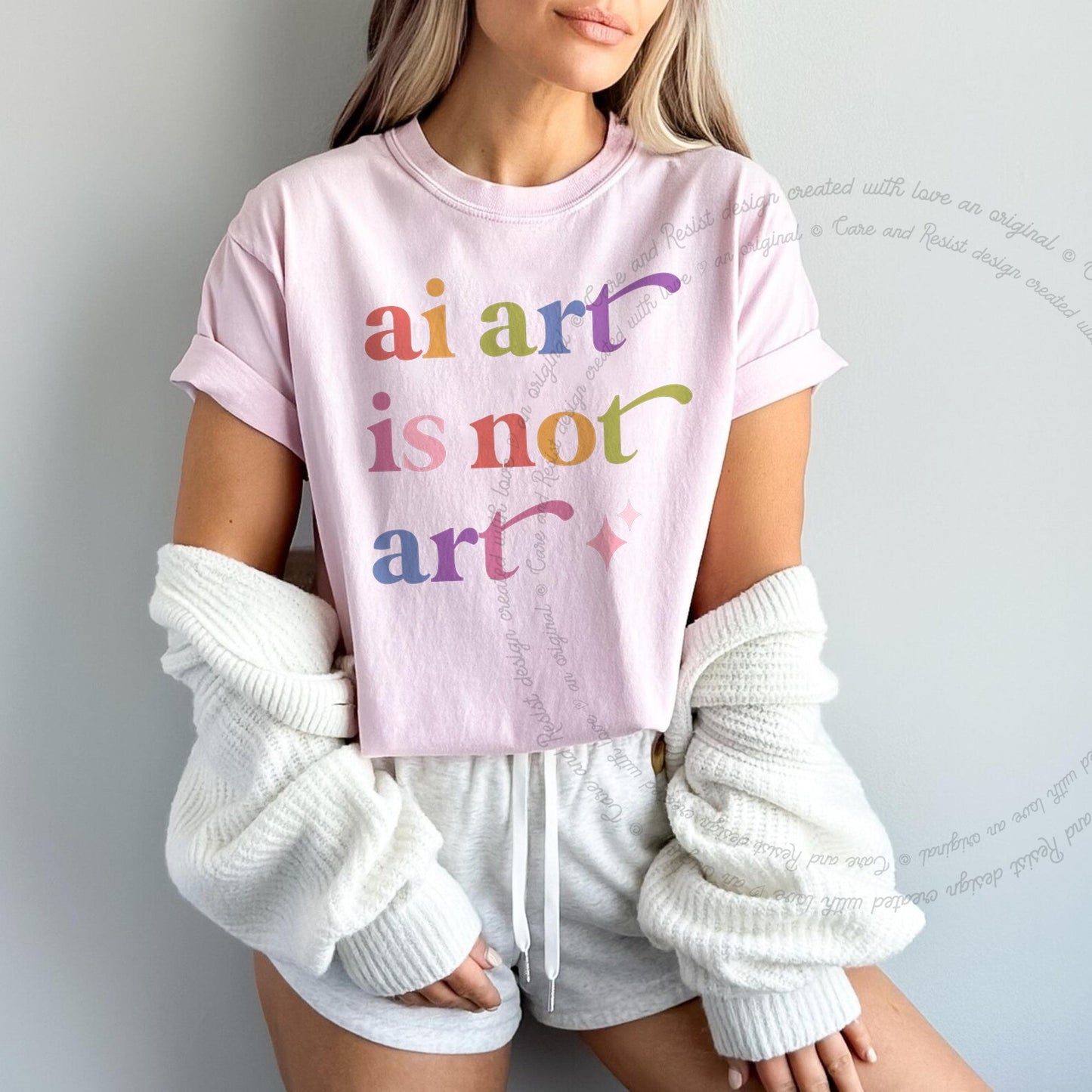 Ai Art is not Art Care & Resist rainbow Comfort Colors tee, Blossom
