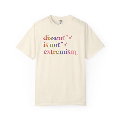 Dissent is not Extremism Comfort Colors Unisex T-Shirt