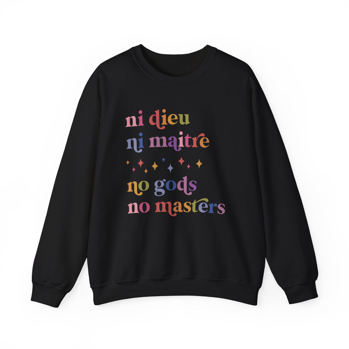 Ni Dieu Ni Maitre No Gods No Masters Sweatshirt