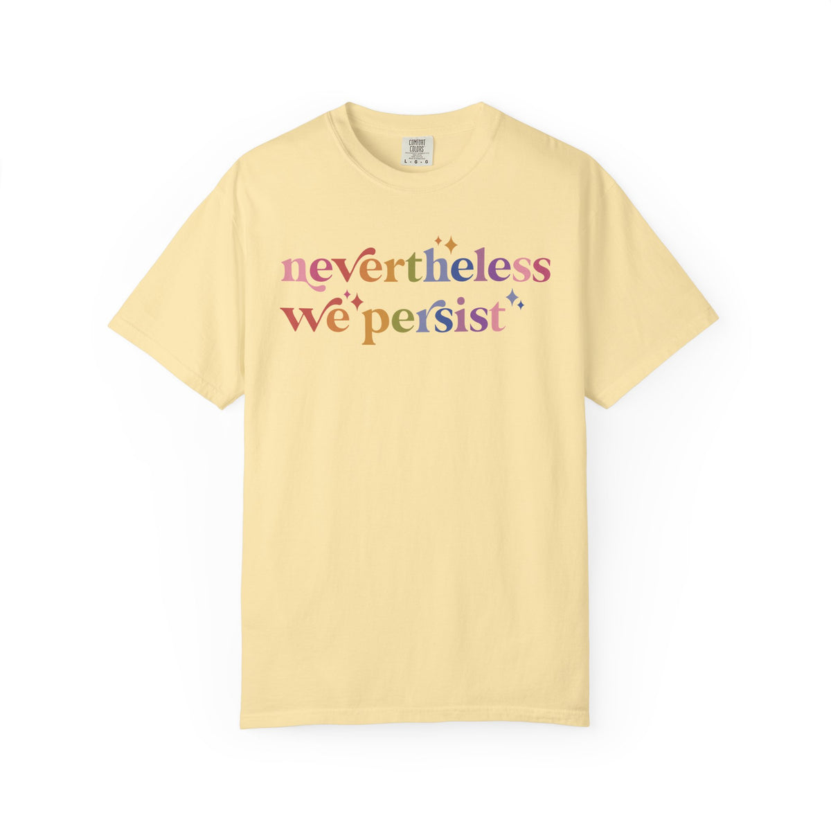 Nevertheless We Persist Comfort Colors Unisex T-Shirt