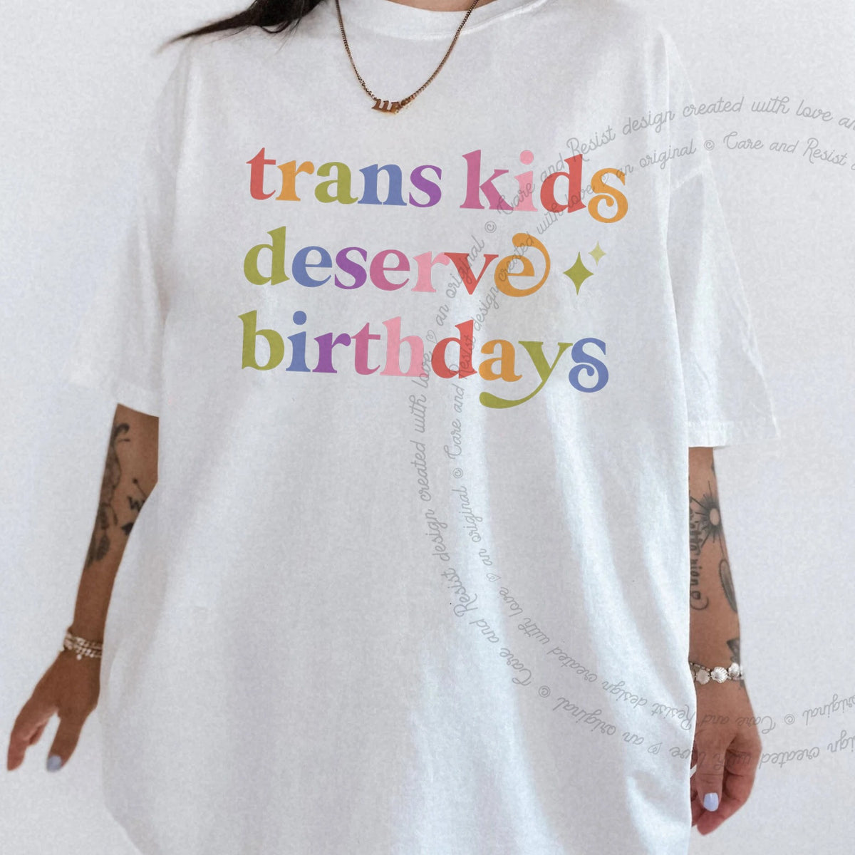 Trans Kids Deserve Birthdays Care & Resist rainbow tee