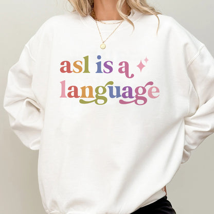 Asl is a Language Care & Resist Gildan crewneck sweatshirt in White