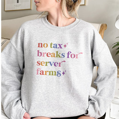 No Tax Breaks for Server Farms Care & Resist Gildan crewneck sweatshirt in Sport Grey