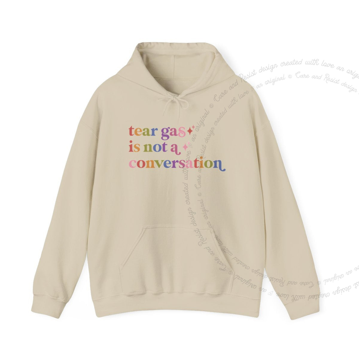 Tear Gas is not a Conversation Care & Resist Gildan hoodie in Sand