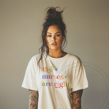 The Nurses are Right Care & Resist rainbow tee
