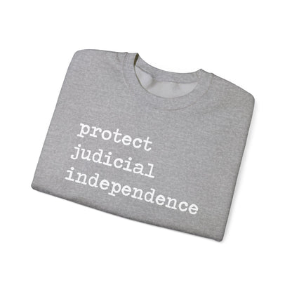Protect Judicial Independence Sweatshirt