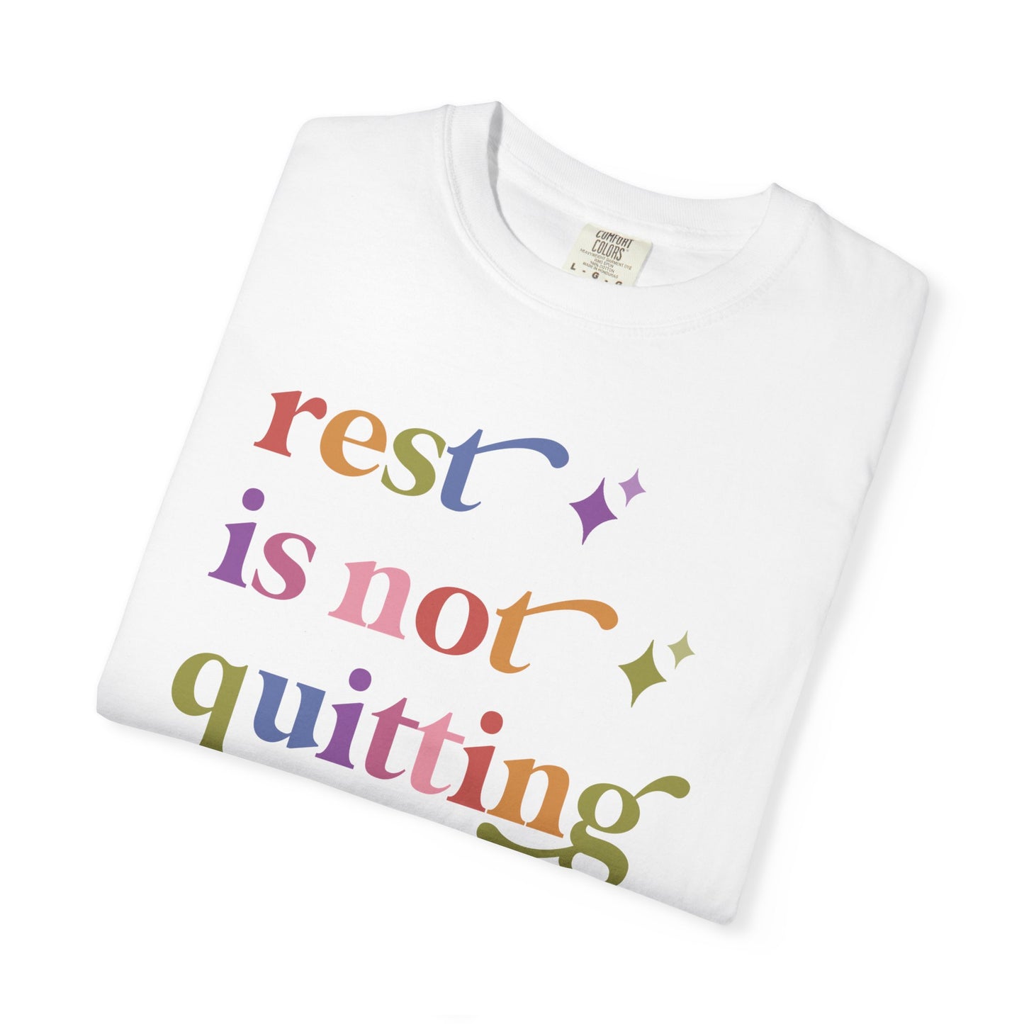 Rest is not Quitting Comfort Colors Unisex T-Shirt