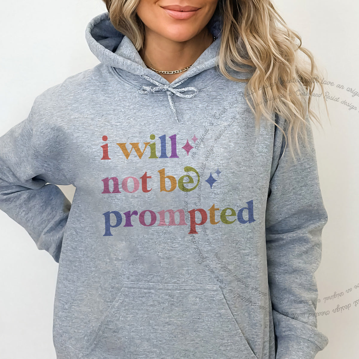 I Will not Be Prompted Care & Resist Gildan hoodie in Sport Grey