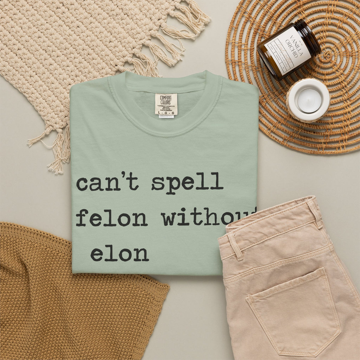 Can't Spell Felon Without Elon Comfort Colors Unisex T-Shirt