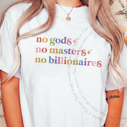 No Gods No Masters No Billionaires Care & Resist rainbow Comfort Colors tee, White