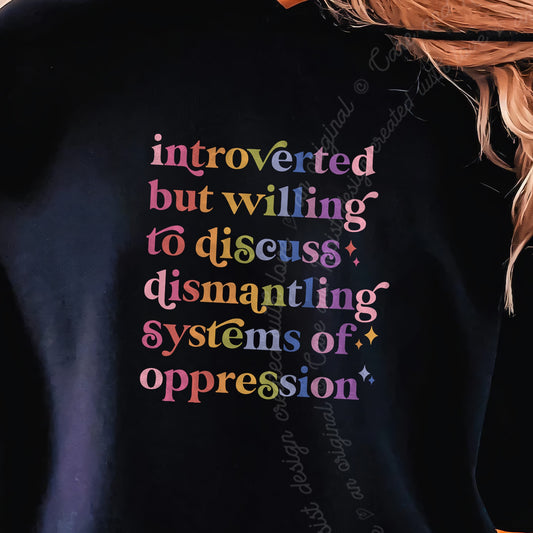 Introverted but Willing to Discuss Dismantling Systems of Oppression Care & Resist Gildan hoodie in Black