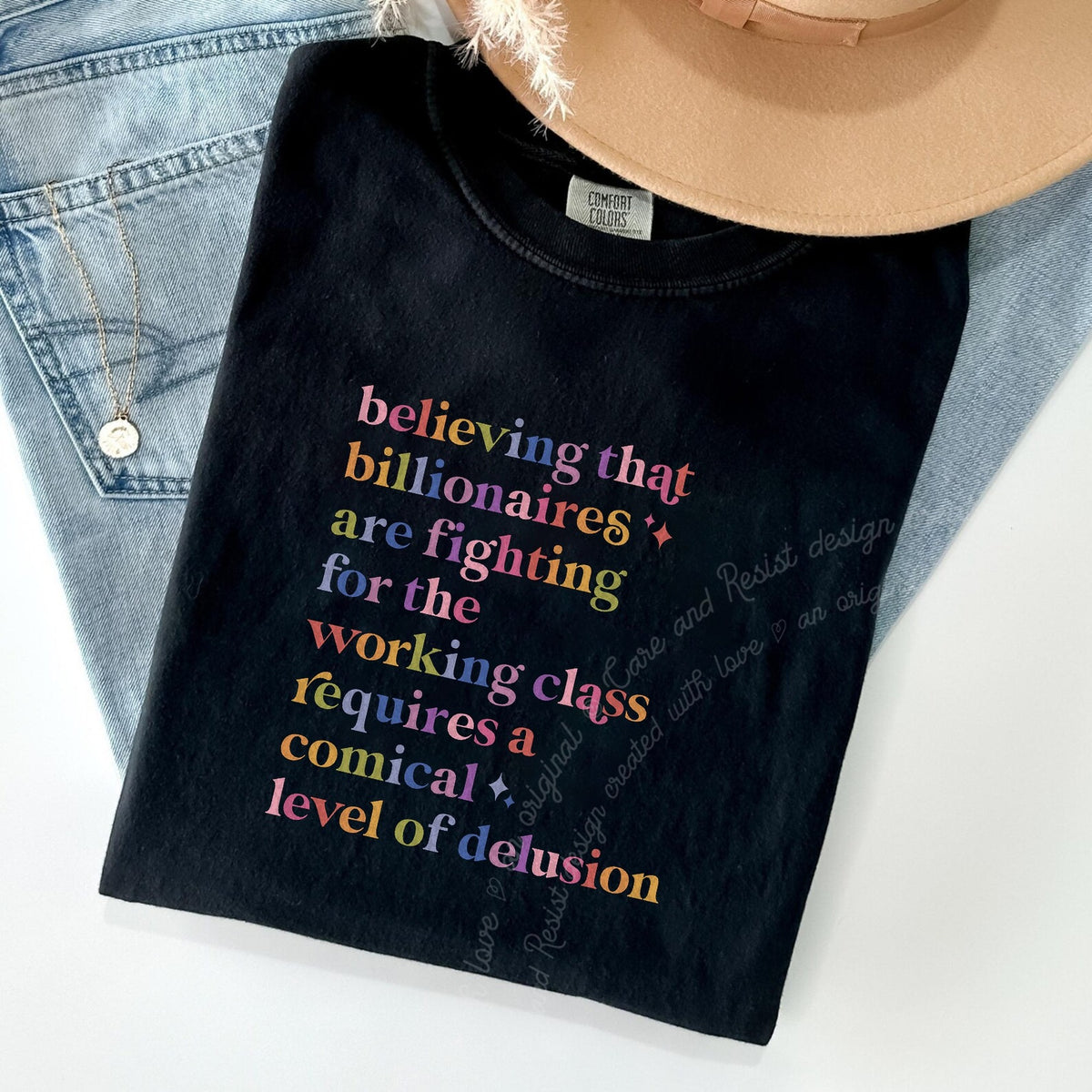 Believing That Billionaires Are Fighting for the Working Class Requires a Comical Level of Delusion Care & Resist progressive t-shirt in Black