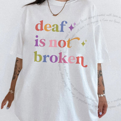 Deaf is not Broken Care & Resist rainbow tee