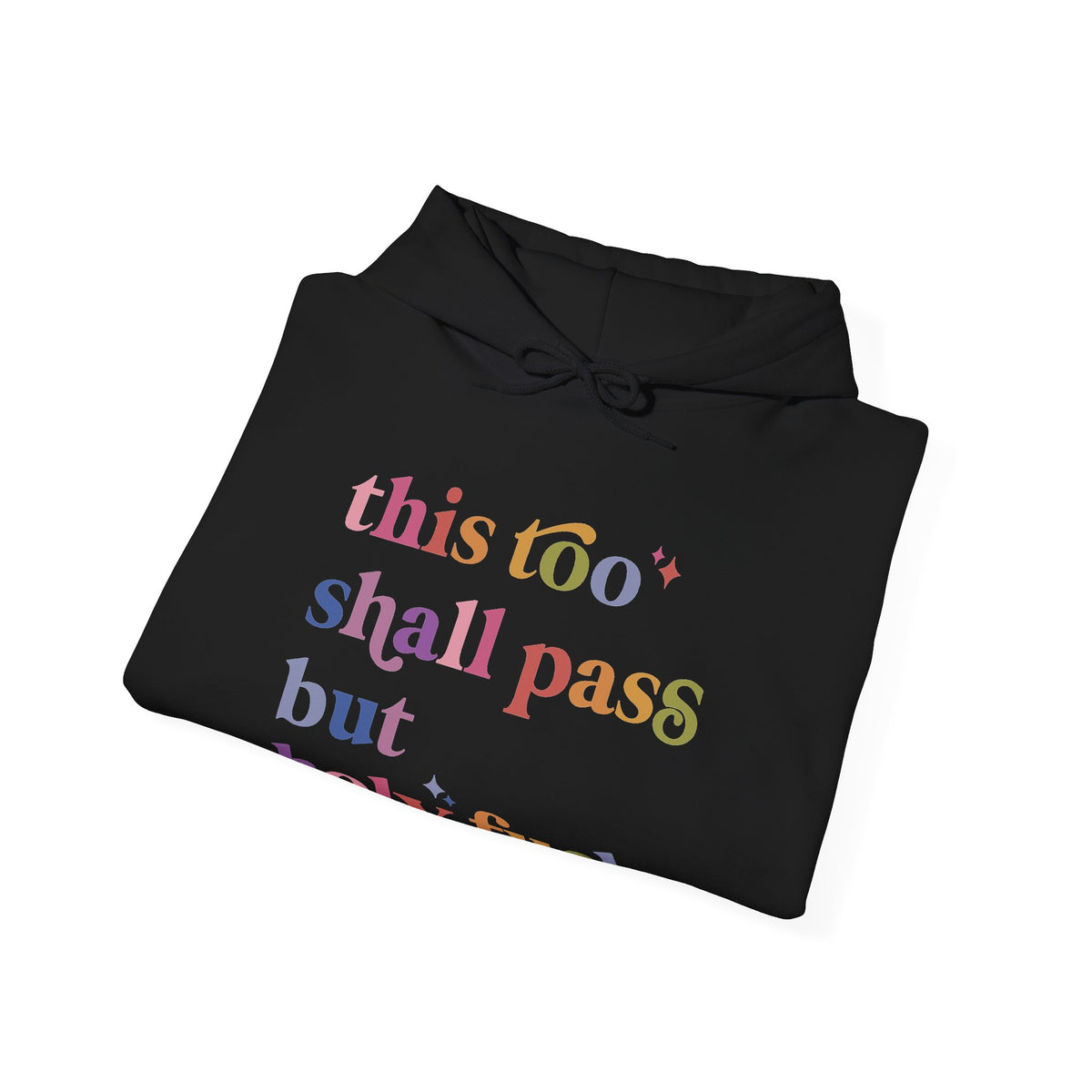 This Too Shall Pass but Holy Fuck Hoodie