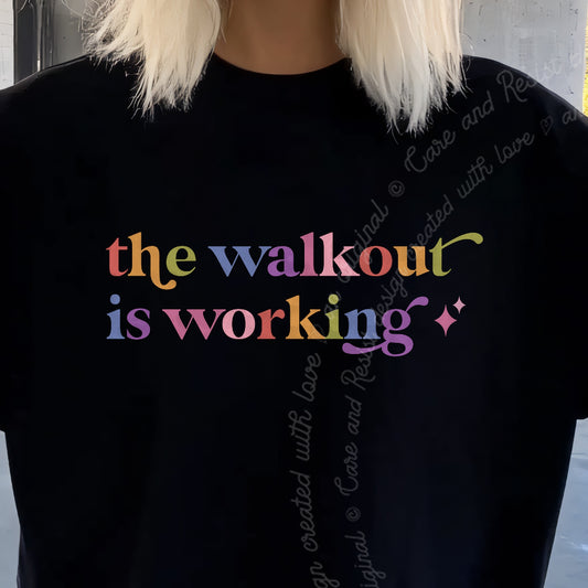 The Walkout is Working Care & Resist progressive t-shirt in Black