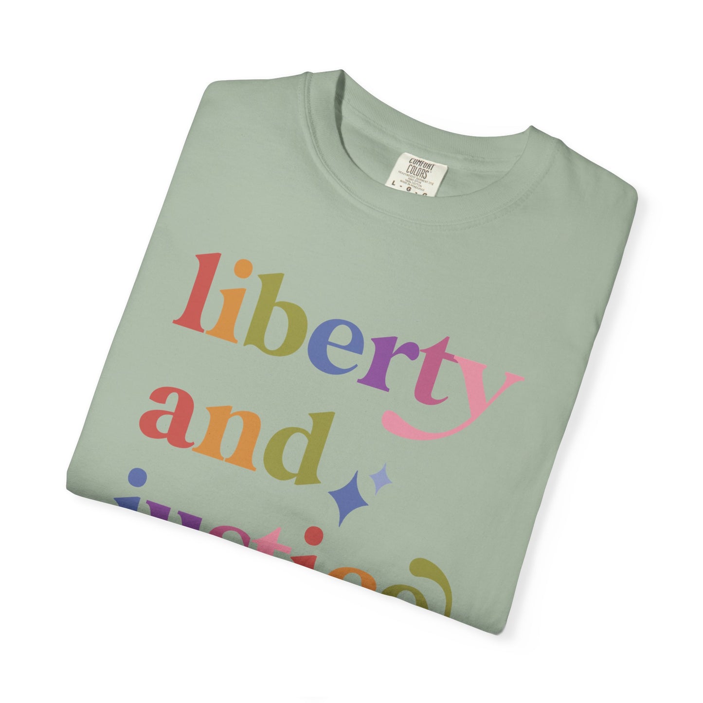 Liberty and Justice for All Care & Resist rainbow Comfort Colors tee