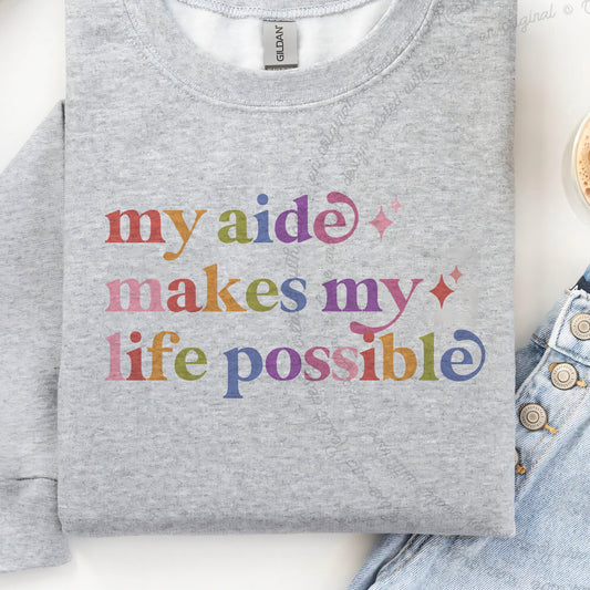 My Aide Makes My Life Possible Care & Resist Gildan crewneck sweatshirt in Sport Grey