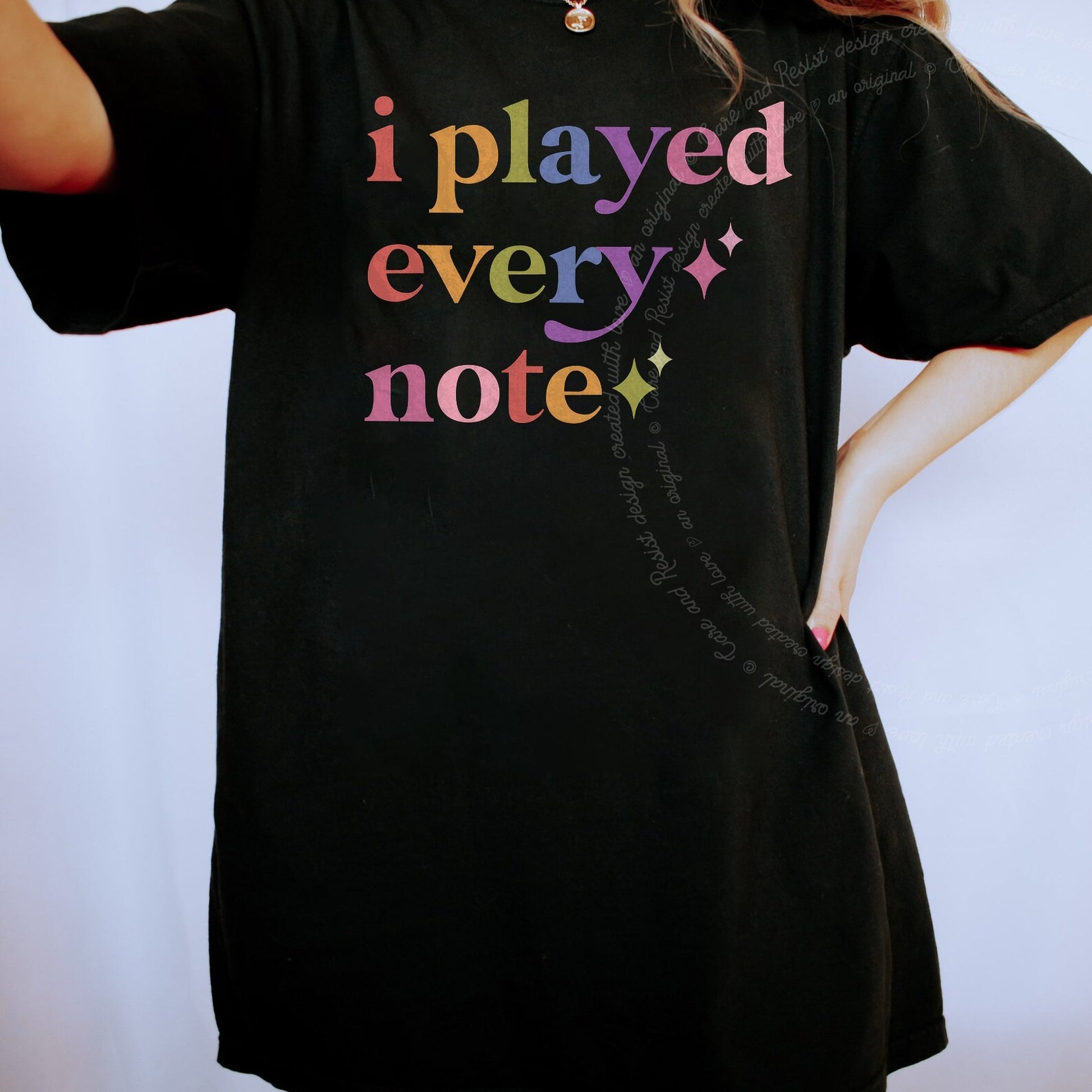 I Played Every Note Care & Resist rainbow Comfort Colors tee, Black