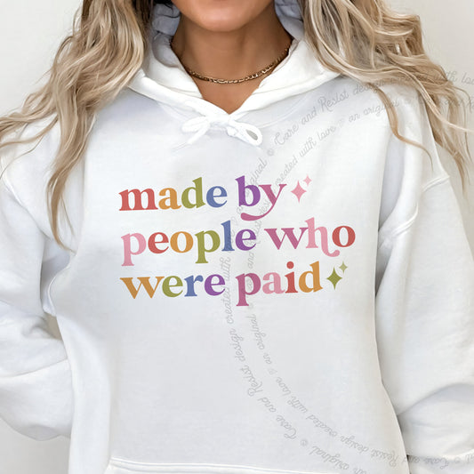 Made By People Who Were Paid Care & Resist Gildan hoodie in White