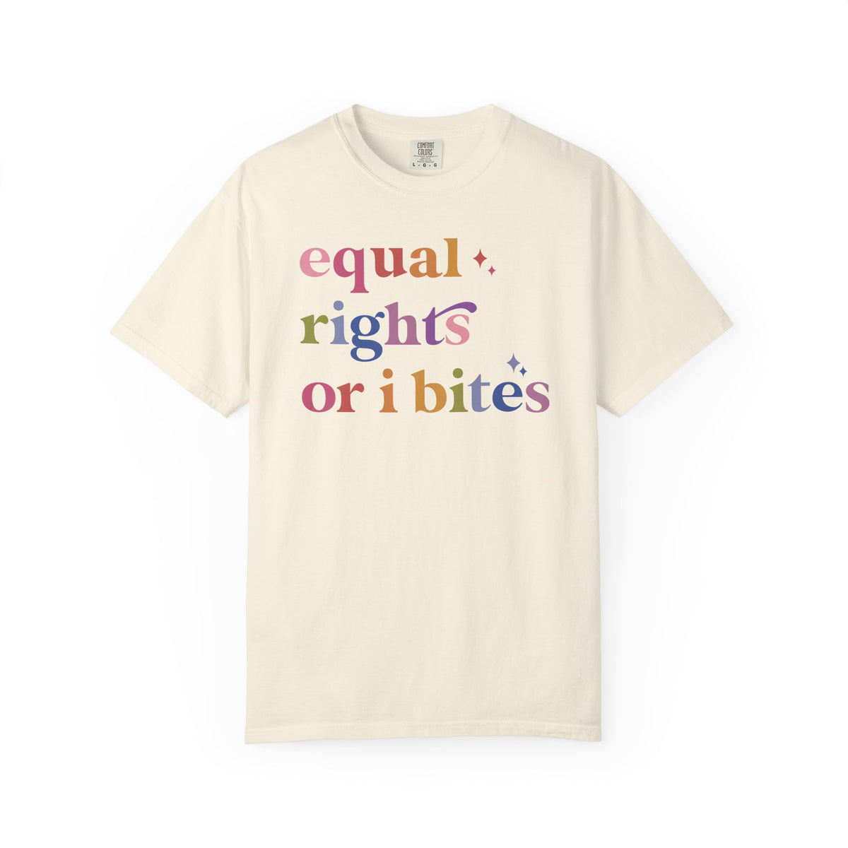 Equal Rights or I Bites Comfort Colors Unisex T-Shirt