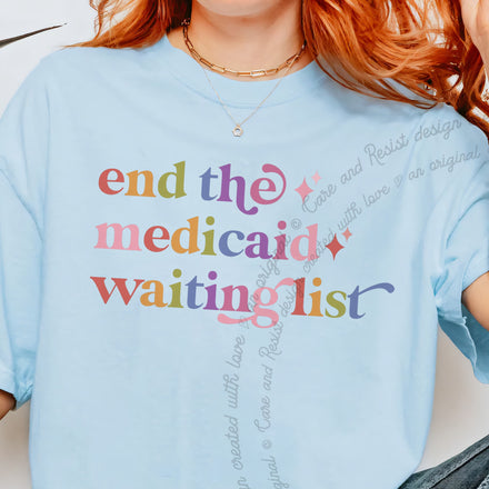 End the Medicaid Waiting List Comfort Colors Unisex T-Shirt