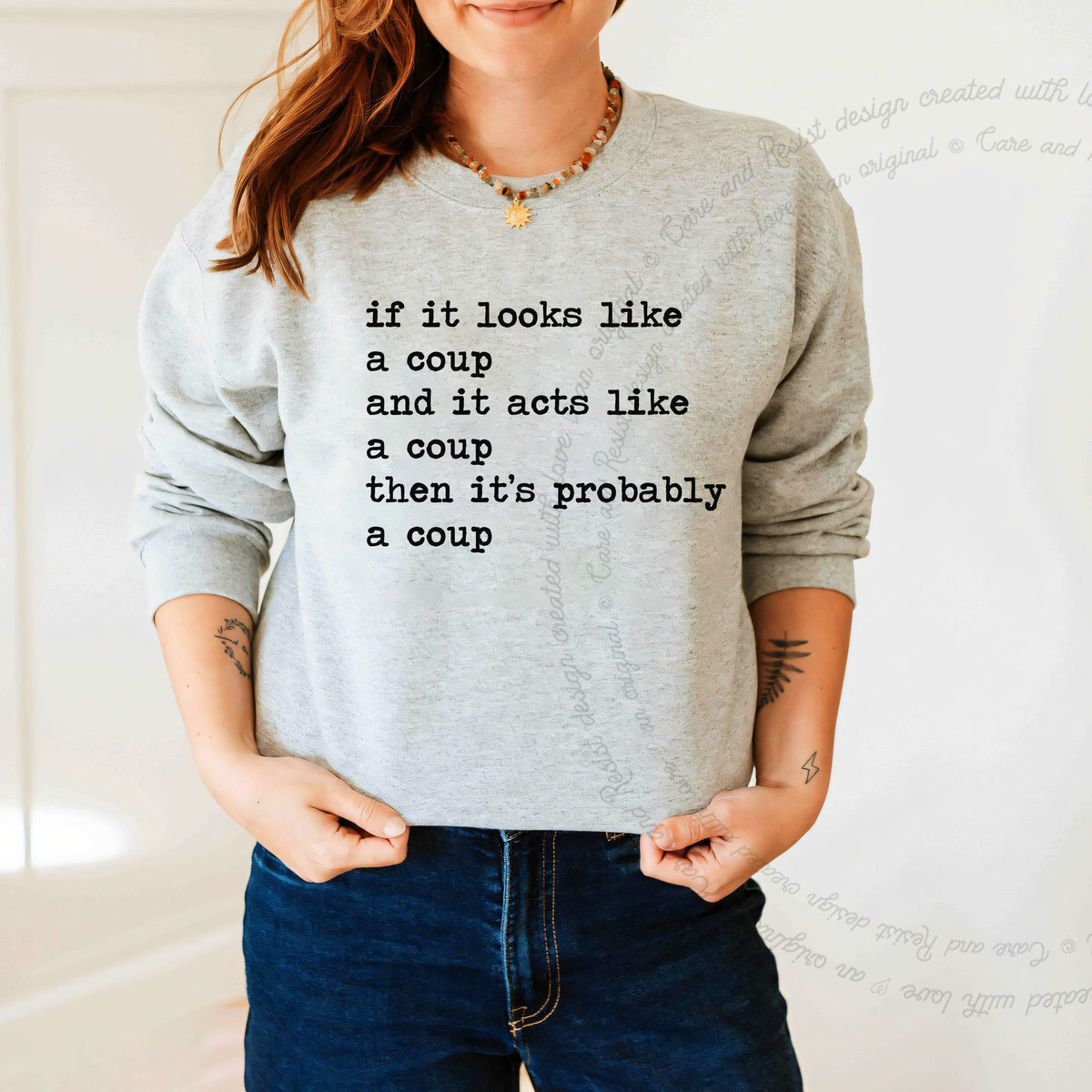 If It Looks Like a Coup and It Acts Like a Coup Then It's Probably a Coup Care & Resist Gildan crewneck sweatshirt in Sport Grey