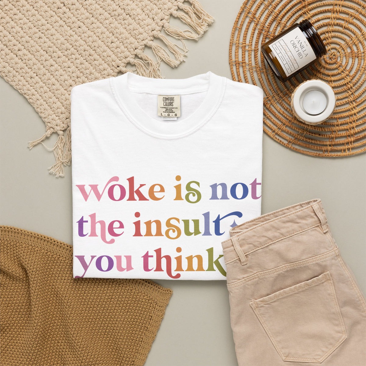 Woke Is Not the Insult You Think It Is Comfort Colors Unisex T-Shirt