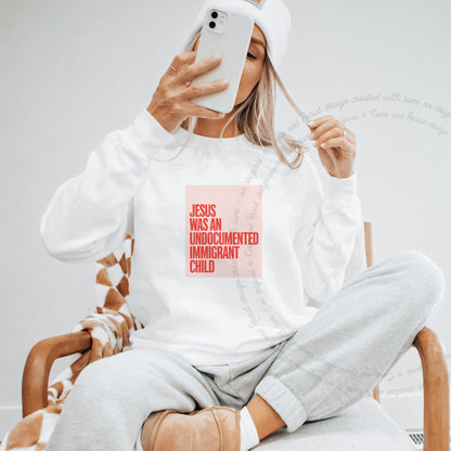 Jesus Was an Undocumented Immigrant Child Care & Resist Gildan crewneck sweatshirt in White