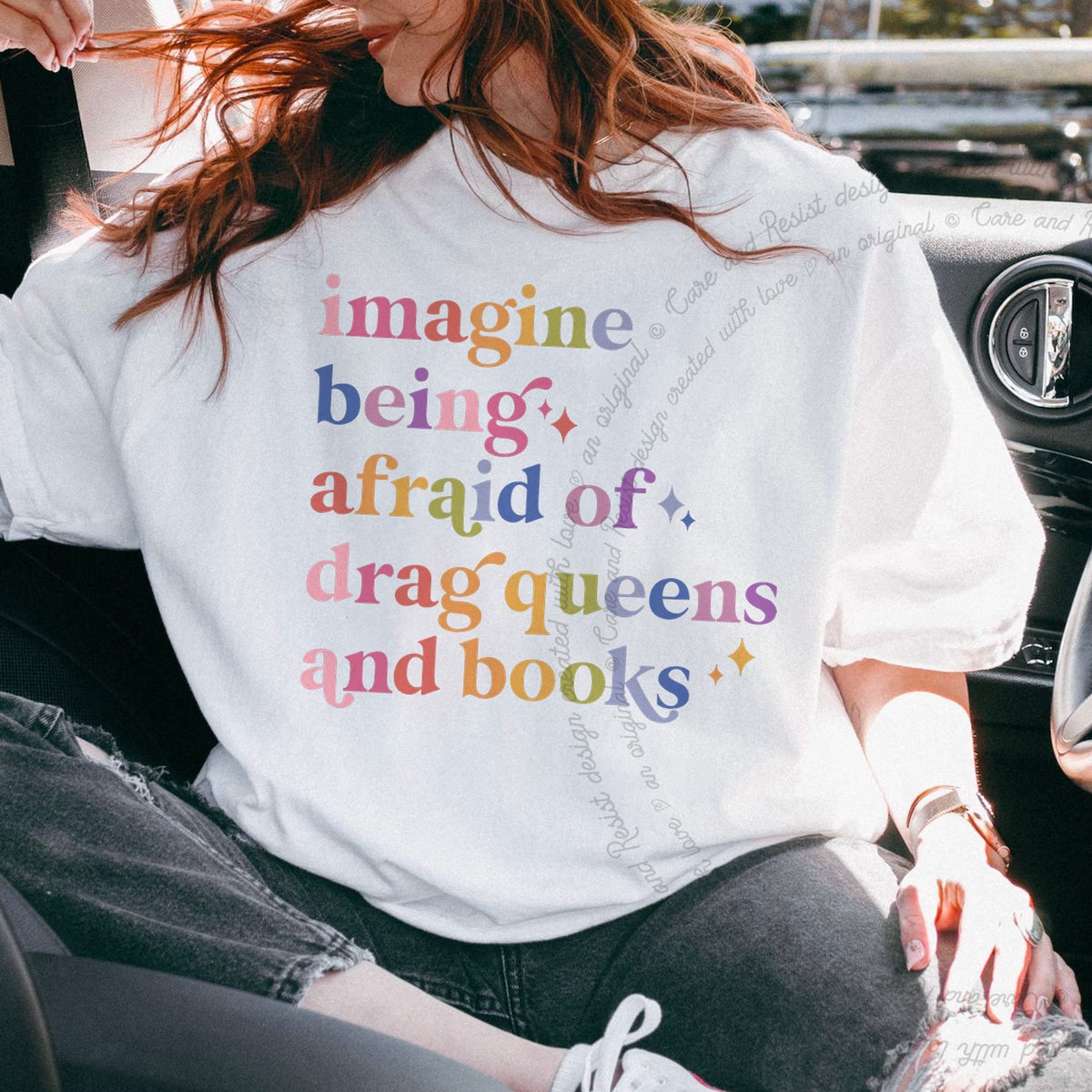 Imagine Being Afraid of Drag Queens and Books Care & Resist progressive t-shirt in White