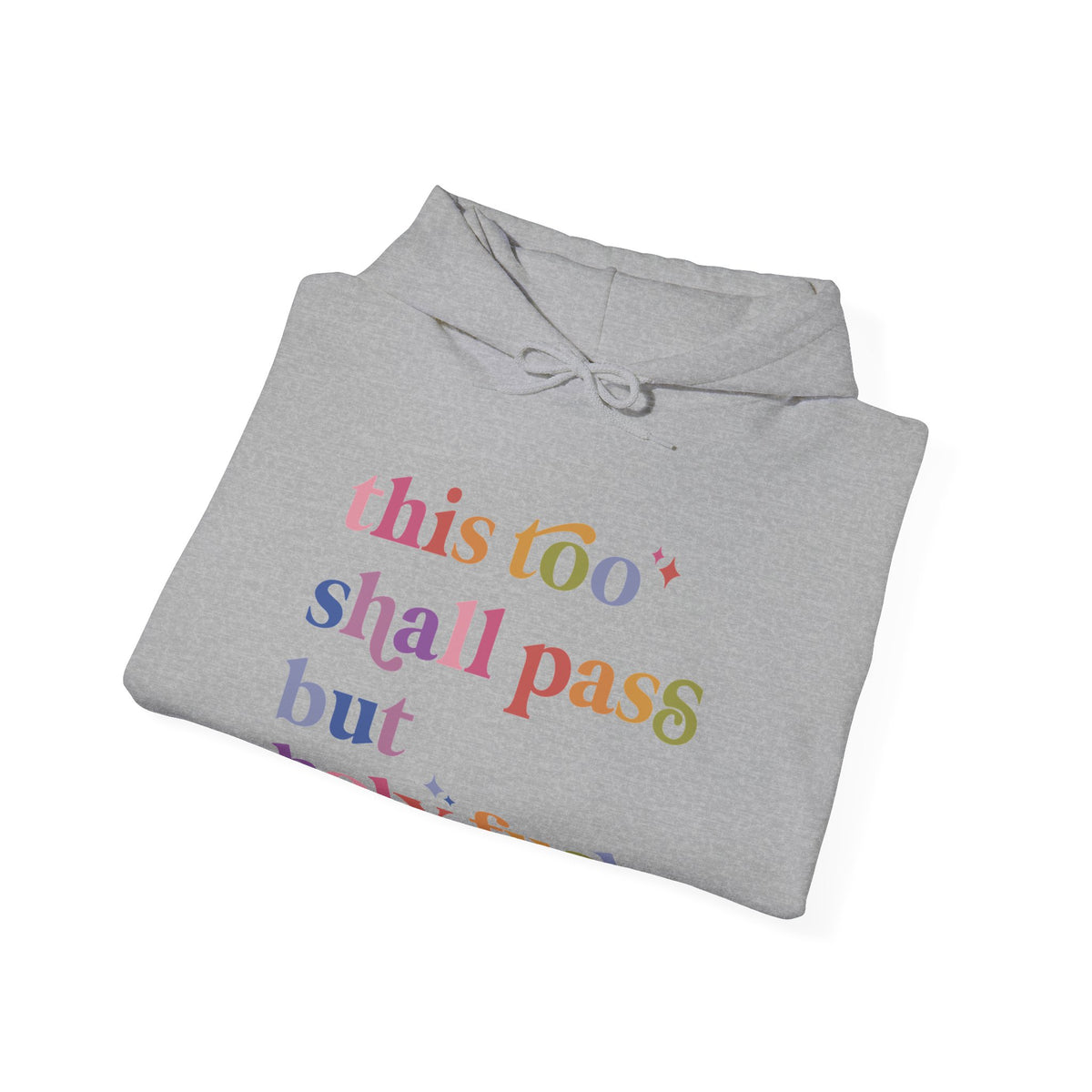 This Too Shall Pass but Holy Fuck Hoodie