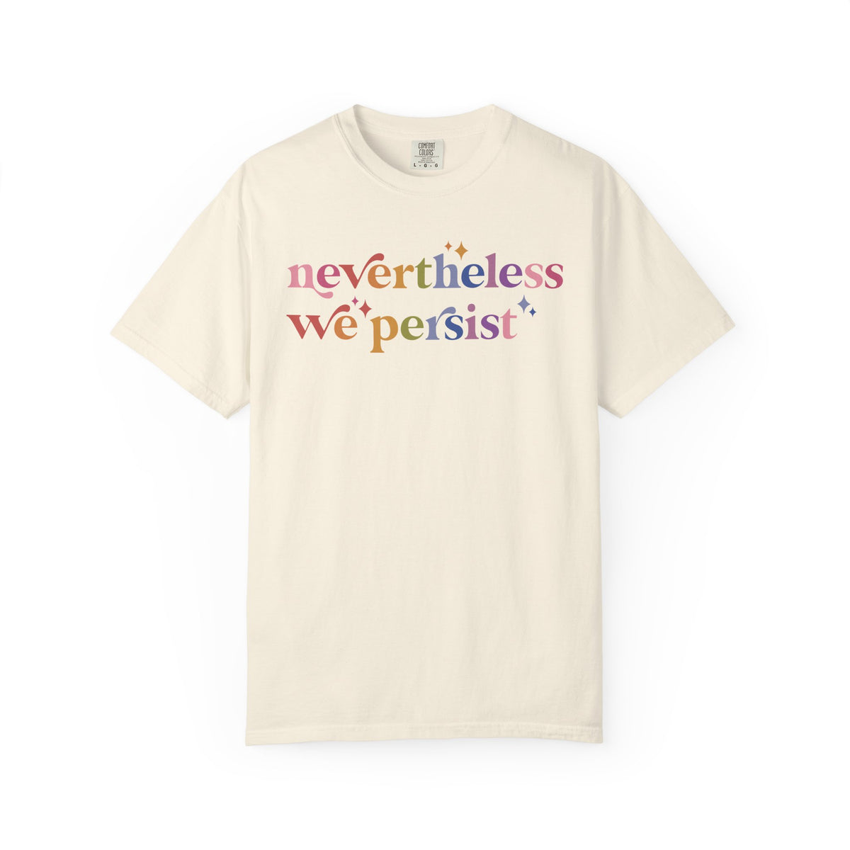 Nevertheless We Persist Comfort Colors Unisex T-Shirt
