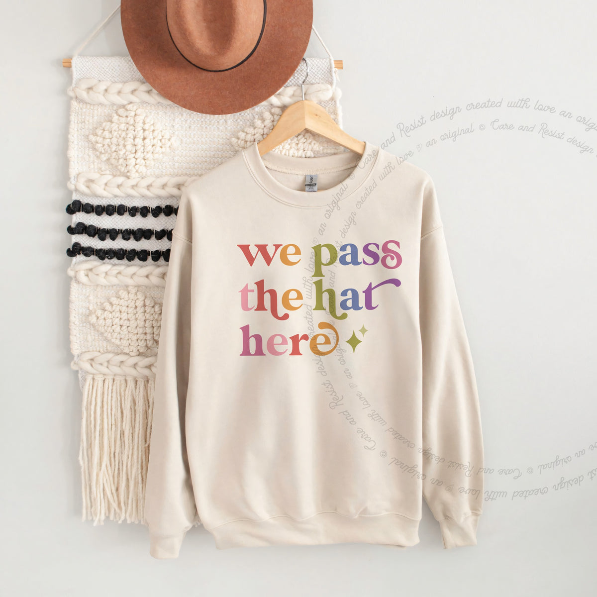 We Pass the Hat Here Care & Resist Gildan crewneck sweatshirt in Sand
