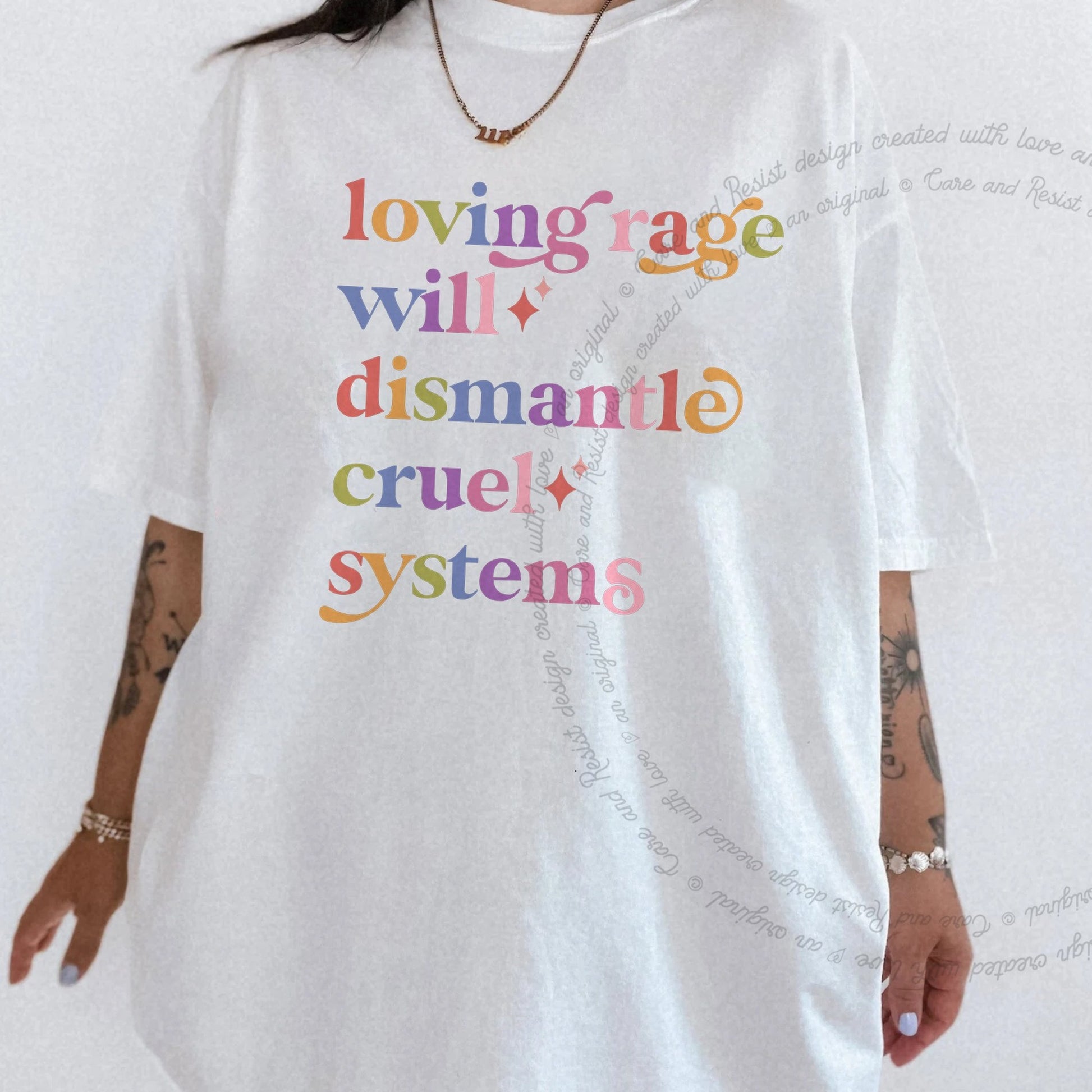 Loving Rage Will Dismantle Cruel Systems Care & Resist rainbow Comfort Colors tee, White
