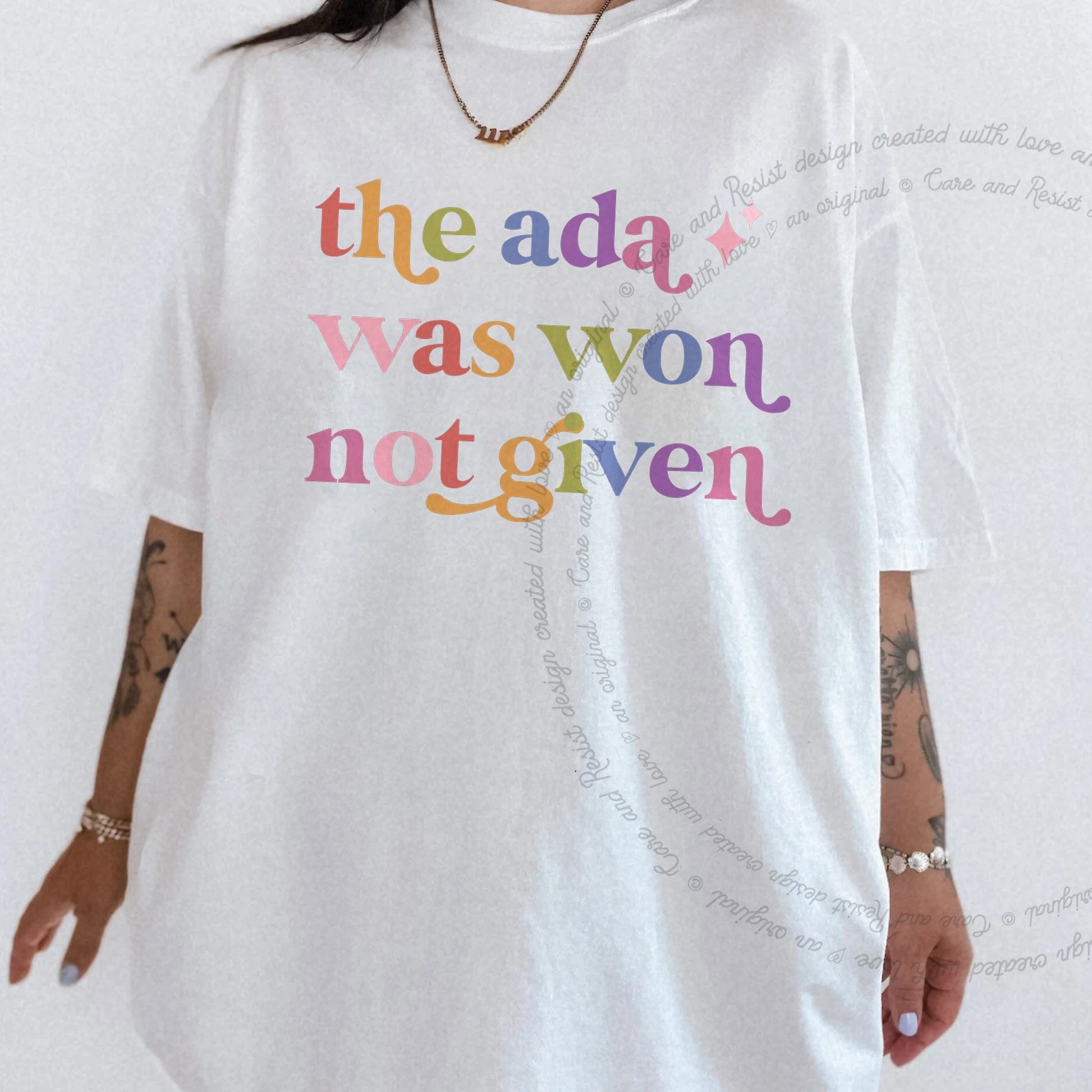 The Ada Was Won not Given Care & Resist rainbow Comfort Colors tee, White