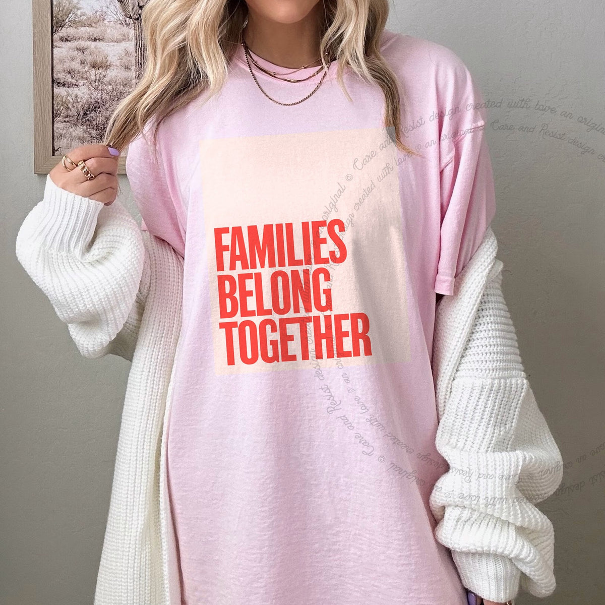 Families Belong Together Red Pink Care & Resist progressive t-shirt in Blossom