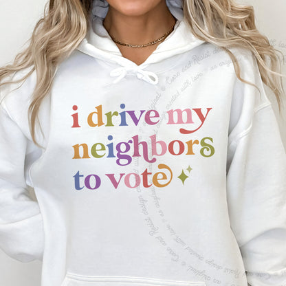 I Drive My Neighbors to Vote Care & Resist Gildan hoodie in White