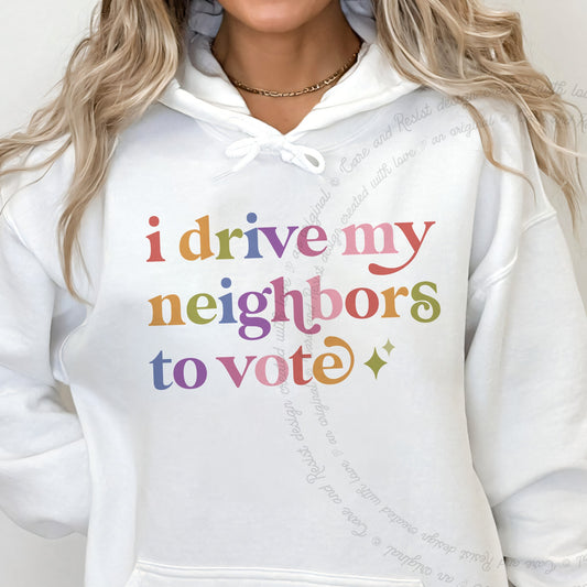 I Drive My Neighbors to Vote Care & Resist Gildan hoodie in White