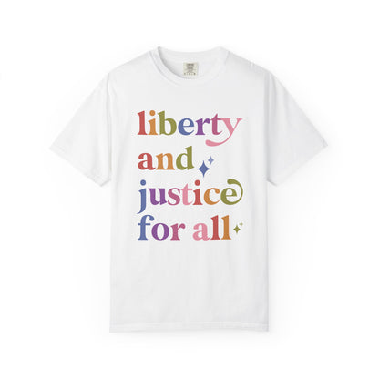 Liberty and Justice for All Care & Resist rainbow Comfort Colors tee