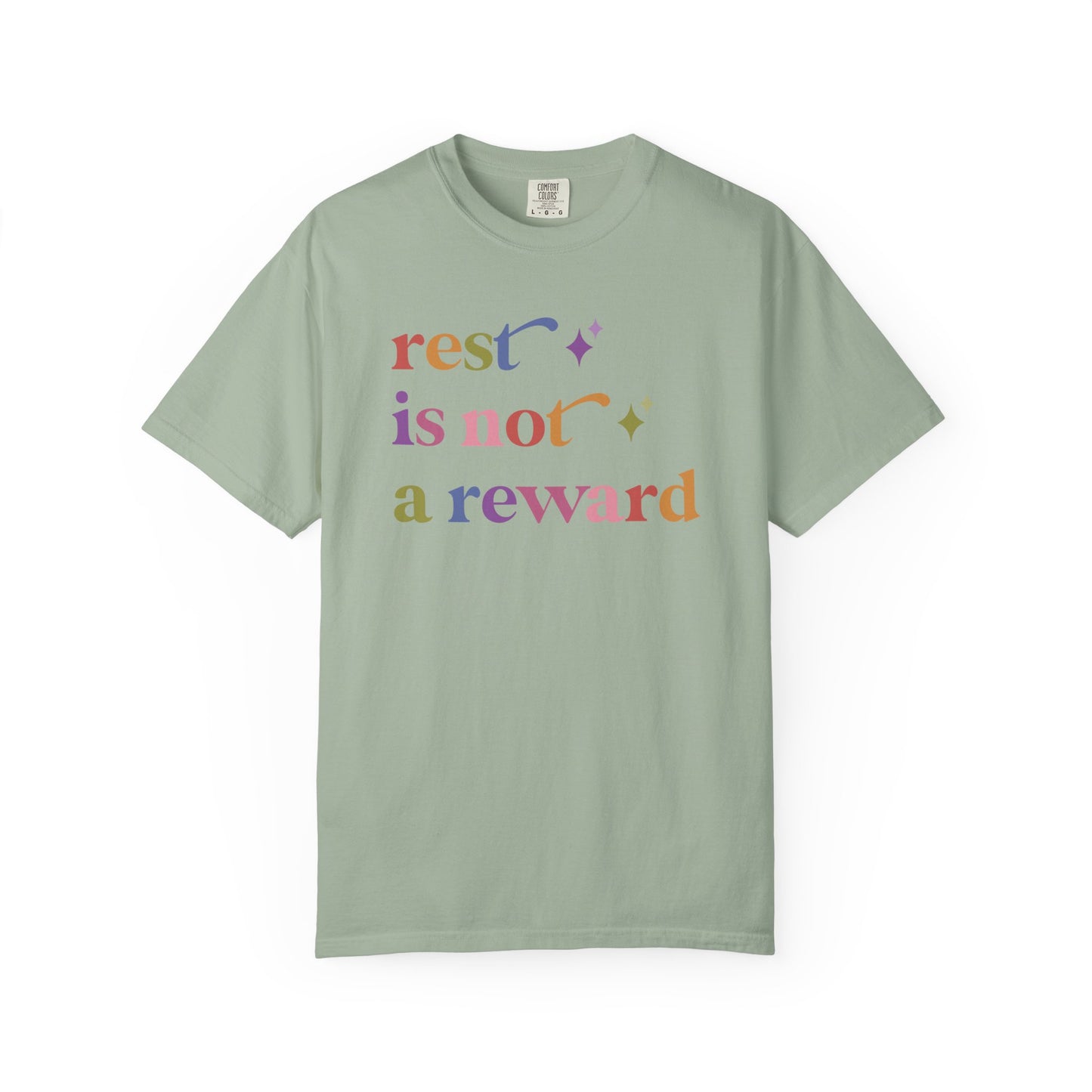 Rest is not a Reward Care & Resist rainbow Comfort Colors tee