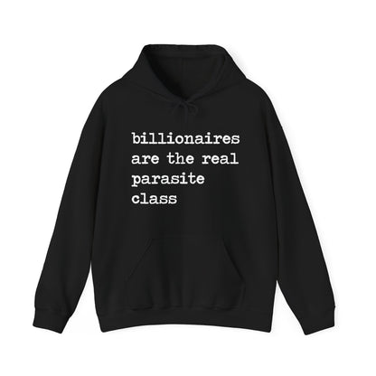 Billionaires Are the Real Parasite Class Hoodie