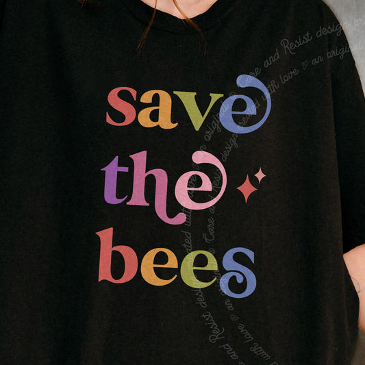 Save the Bees Care & Resist progressive t-shirt in Black