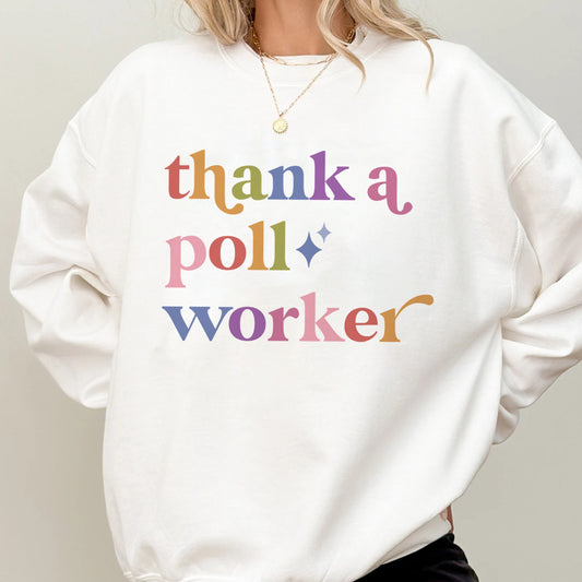 Thank a Poll Worker Care & Resist Gildan crewneck sweatshirt in White