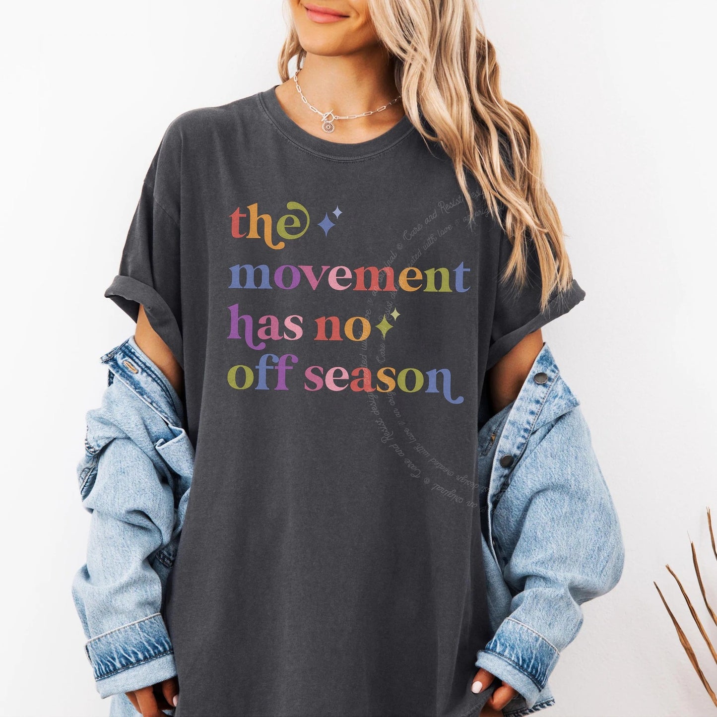 The Movement Has No Off Season Care & Resist rainbow tee